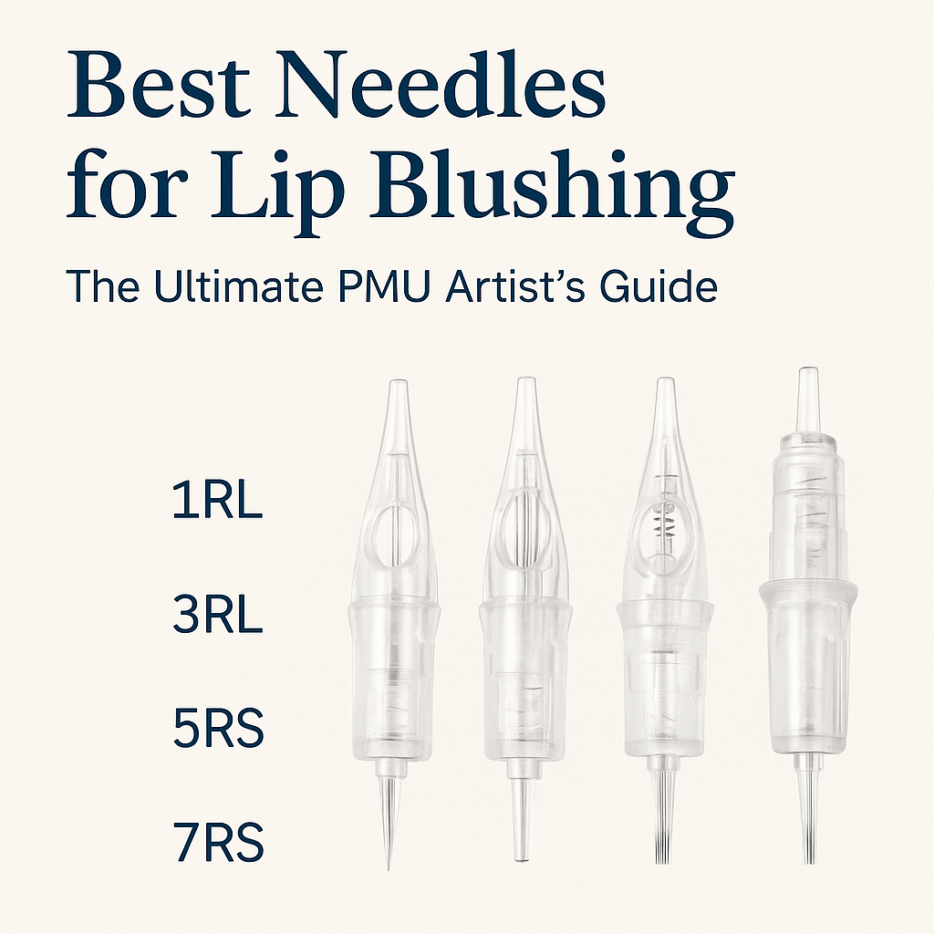 BEST NEEDLES FOR LIP BLUSHING